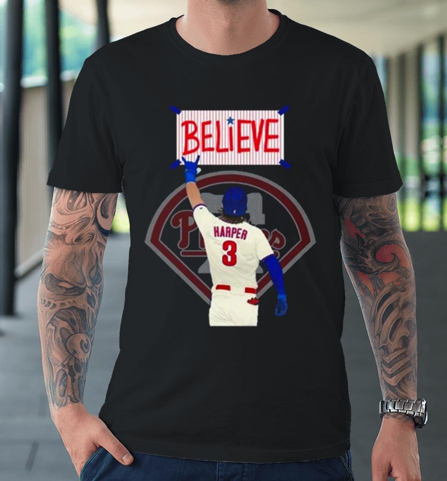 Philadelphia Phillies Believe Bryce Harper Premium T-Shirt