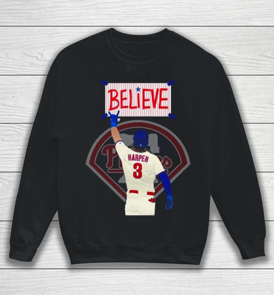 Philadelphia Phillies Believe Bryce Harper Sweatshirt