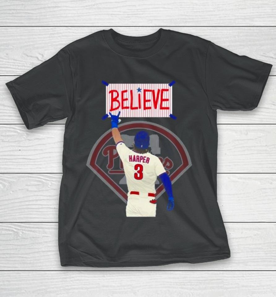 Philadelphia Phillies Believe Bryce Harper T-Shirt