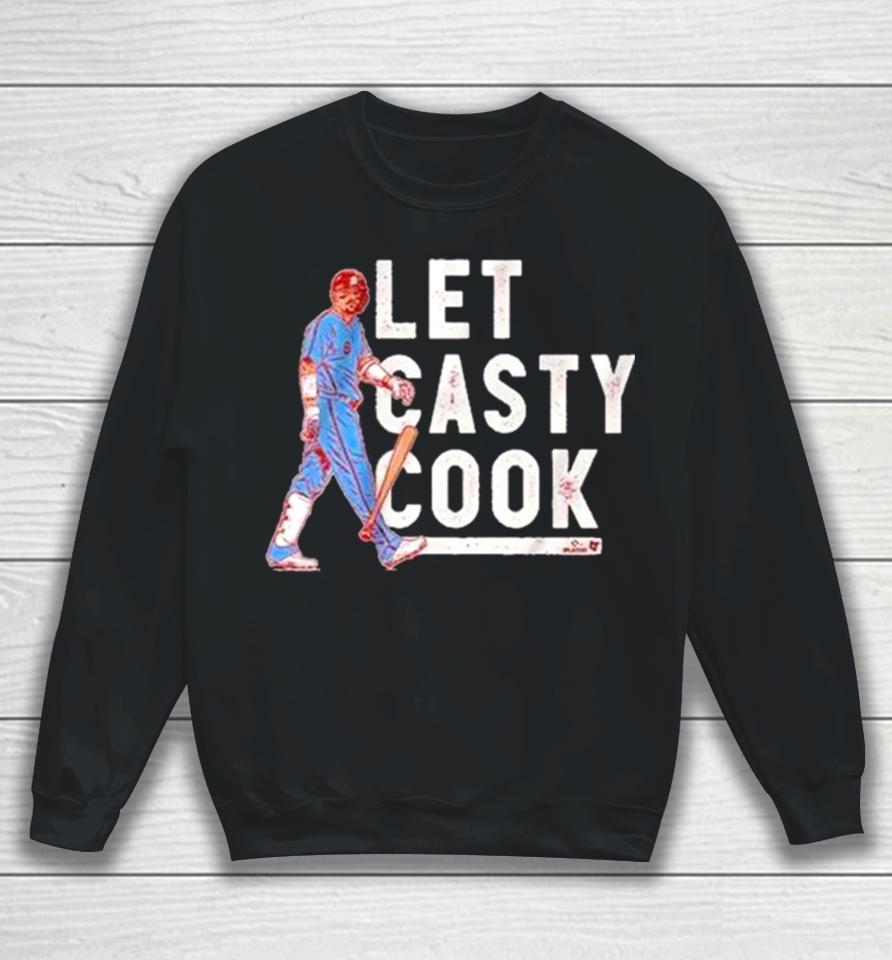 Philadelphia Phillies Nick Castellanos Let Casty Cook Sweatshirt