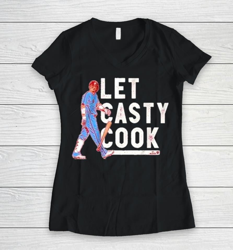 Philadelphia Phillies Nick Castellanos Let Casty Cook Women V-Neck T-Shirt