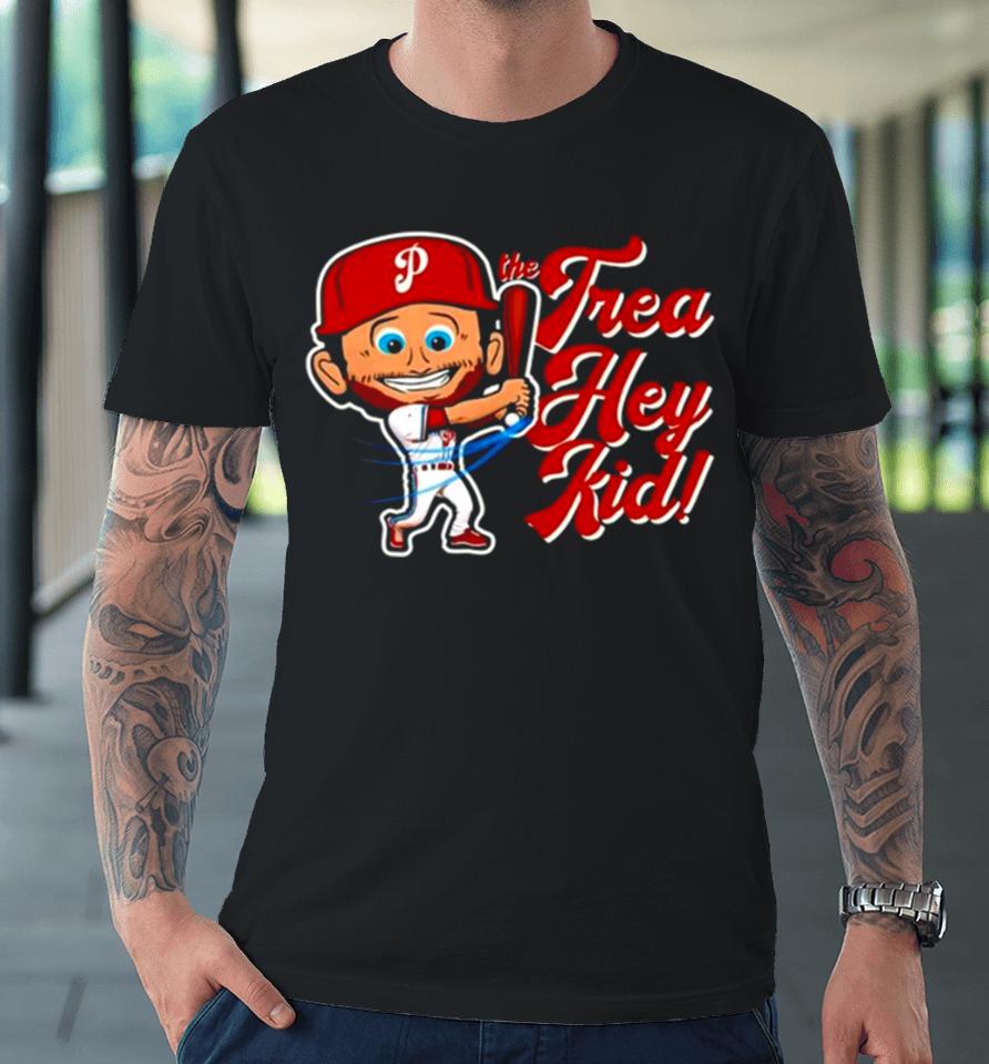 Philadelphia Phillies The Trea Hey Kid Premium T-Shirt