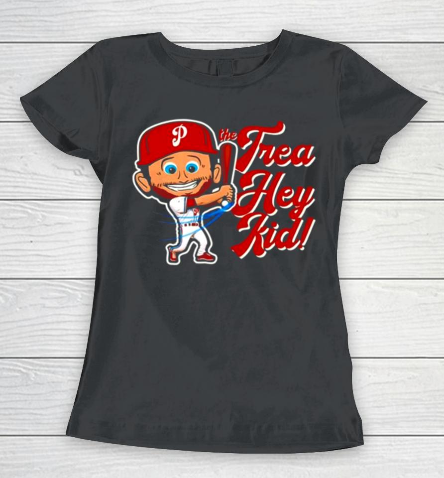 Philadelphia Phillies The Trea Hey Kid Women T-Shirt