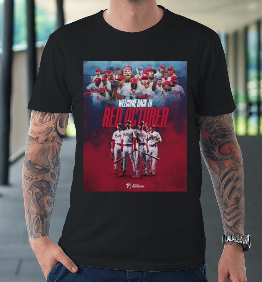 Philadelphia Phillies Welcome Back To Red October Premium T-Shirt