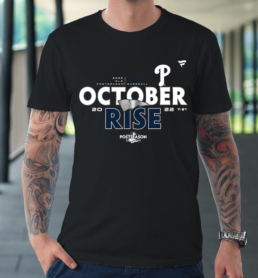Phillies Pro Shop Mlb Philadelphia Phillies 2022 Postseason Clinched October Rise Ring The Bell Premium T-Shirt