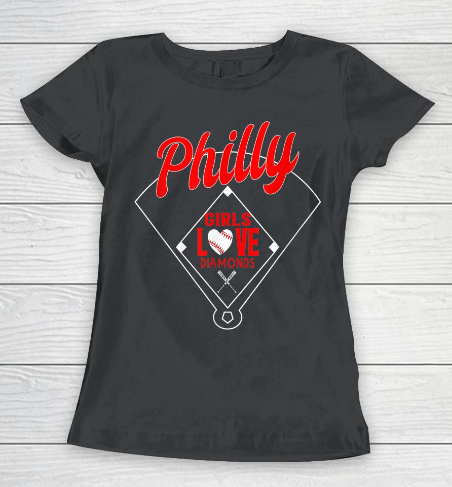 Philly Girls Love Baseball Philadelphia Women T-Shirt