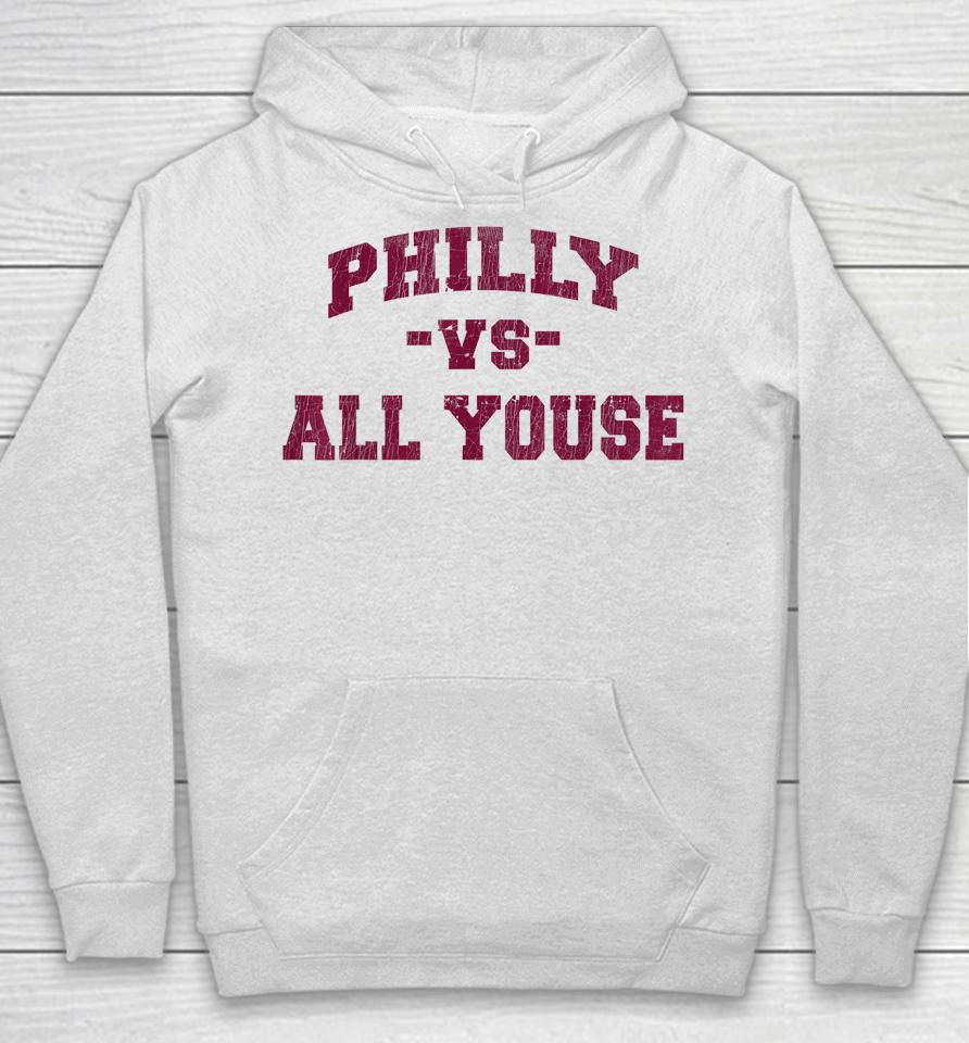 Philly Vs All Youse Hoodie