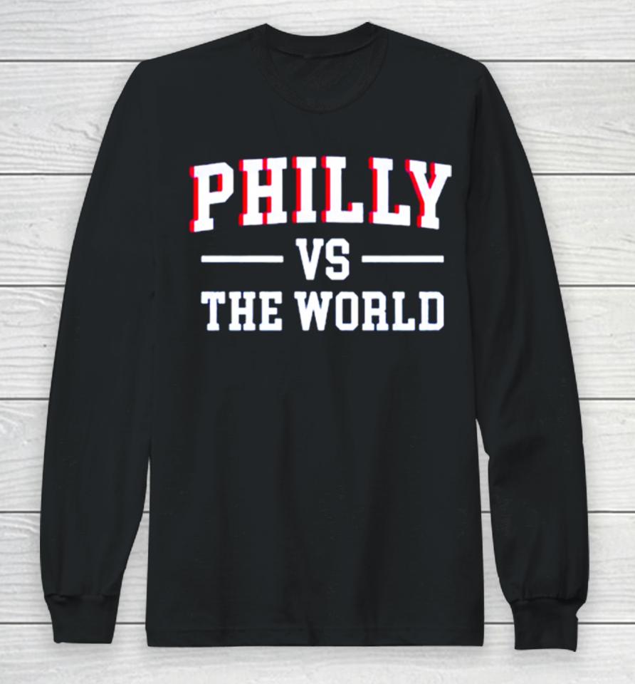 Philly Vs The World Basketball Long Sleeve T-Shirt