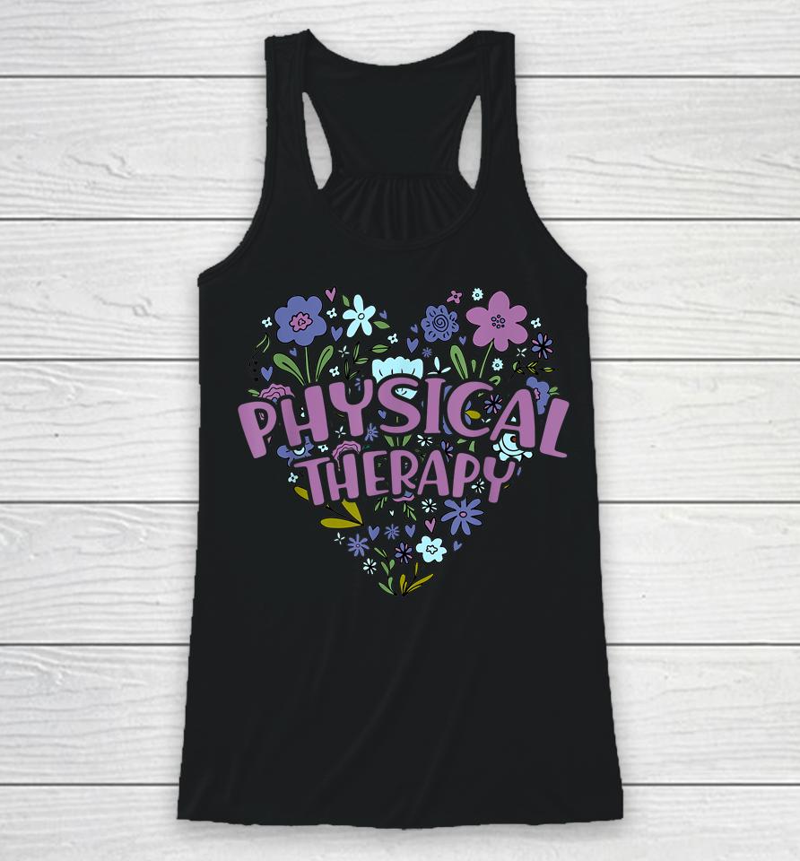 Physical Therapy Gift Love Pt Physical Therapist Healthcare Racerback Tank
