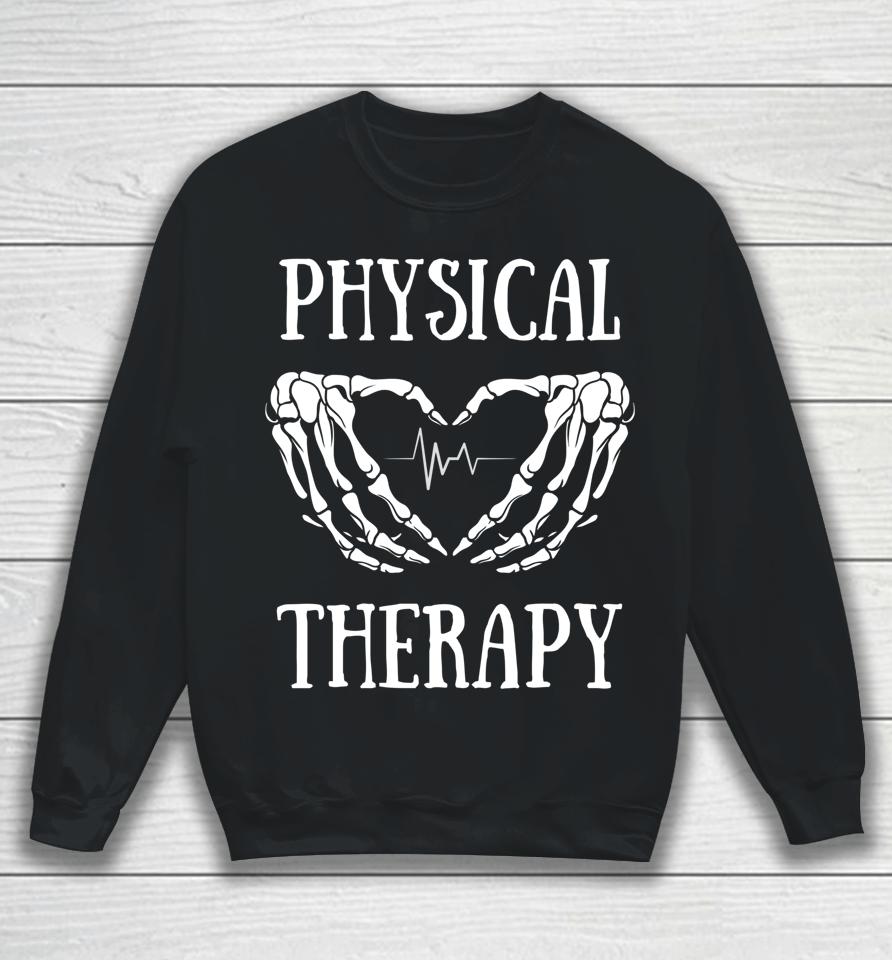 Physical Therapy Skeleton Hand Heartbeat Halloween Pt Sweatshirt