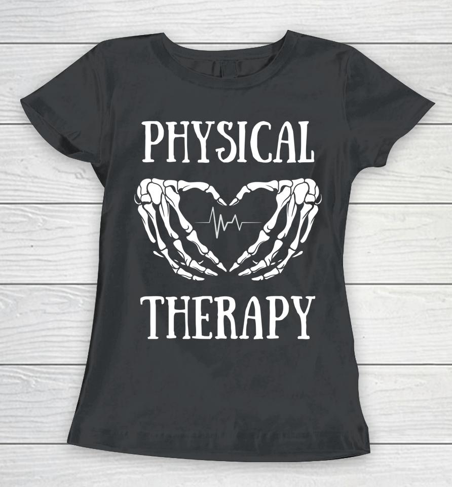 Physical Therapy Skeleton Hand Heartbeat Halloween Pt Women T-Shirt