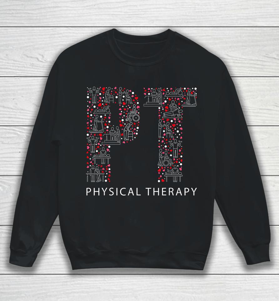 Physical Therapy Valentine Day Family Matching Sweatshirt