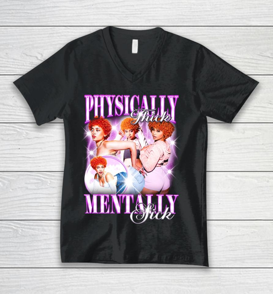 Physically Thick Mentally Sick Unisex V-Neck T-Shirt
