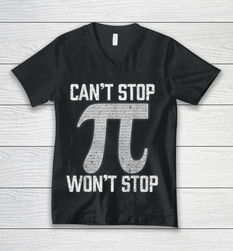 Pi Can't Stop Won't Stop Pi Day Unisex V-Neck T-Shirt