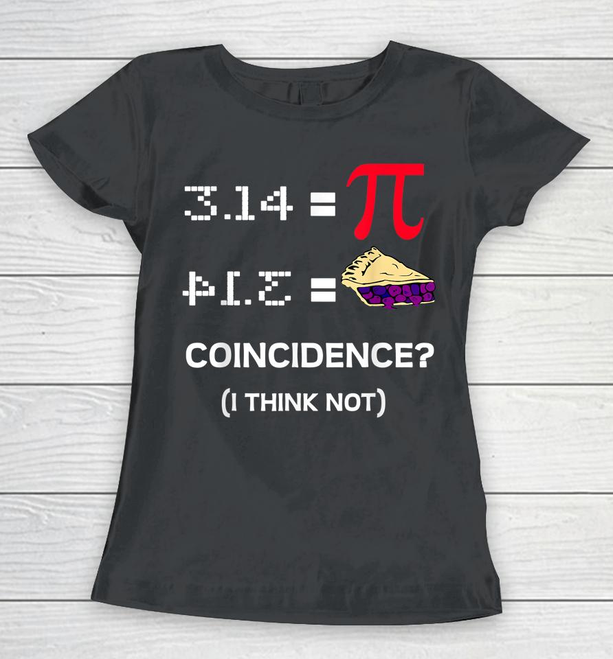 Pi Day 3,14 Pi Symbol Science And Math Teacher Gift Women T-Shirt