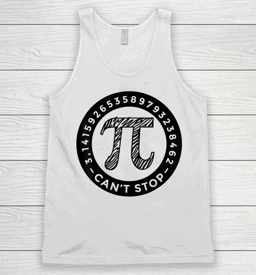 Pi Day  Can' Stop Won't Stop Unisex Tank Top