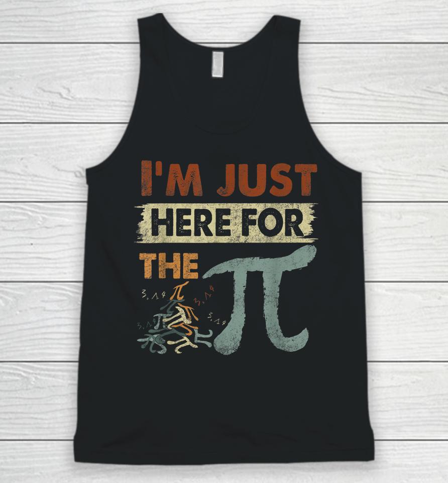 Pi Day I'm Just Here For The Pi Unisex Tank Top