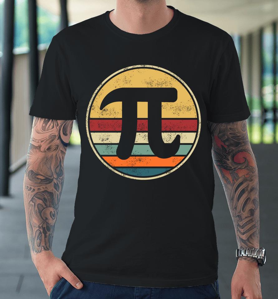 Pi Day Math Lover Mathematics Retro Vintage Premium T-Shirt