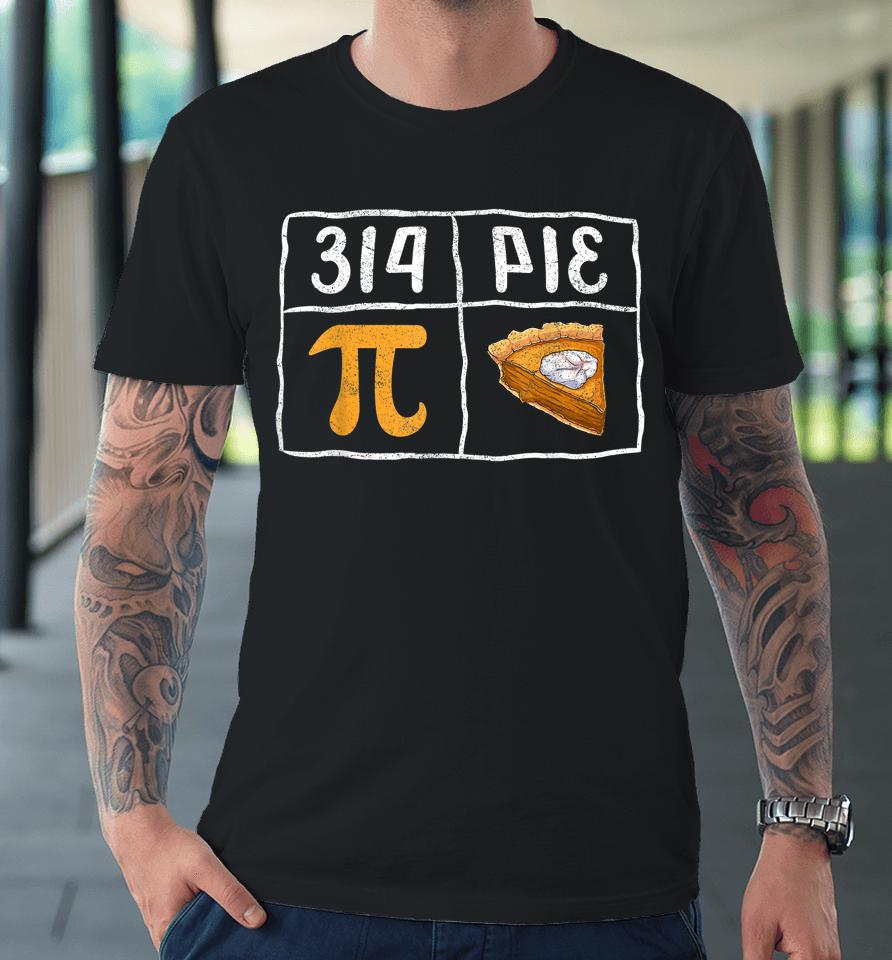 Pi Day Math Teachers Pi Symbol Pie Premium T-Shirt