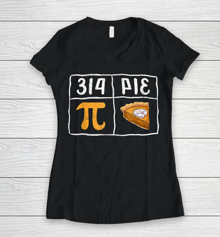 Pi Day Math Teachers Pi Symbol Pie Women V-Neck T-Shirt