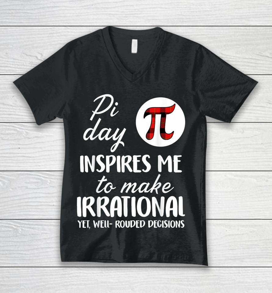 Pi Symbol Pi Day Inspires Me To Make Irrational Math Lover Gift Unisex V-Neck T-Shirt