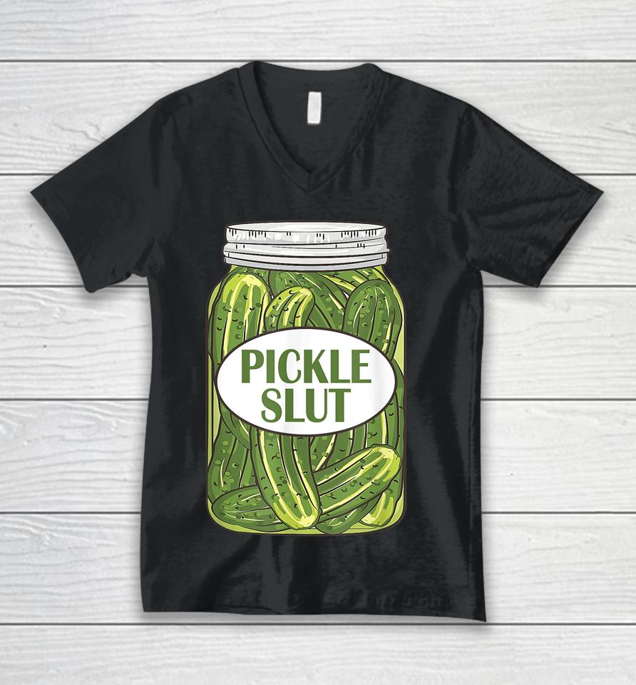 Pickle Slut Who Loves Pickles Apaprel Unisex V-Neck T-Shirt