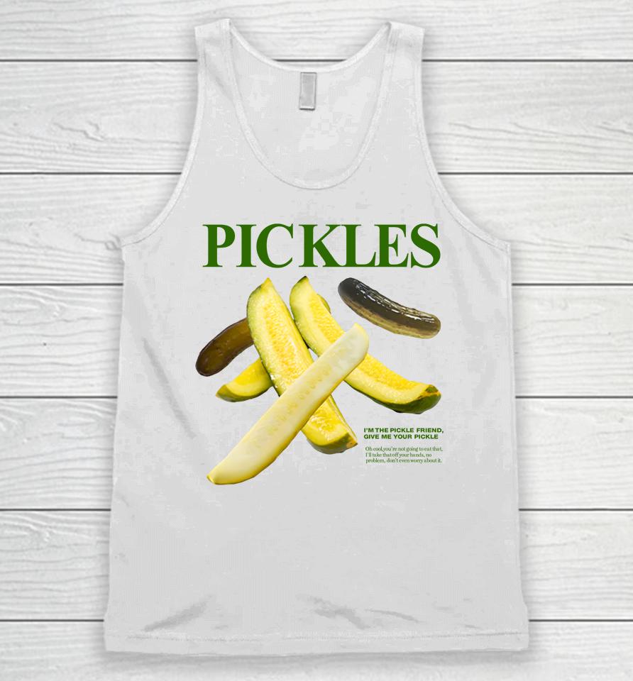 Pickles I'm Pickle Friend Give Me Your Pickle Unisex Tank Top