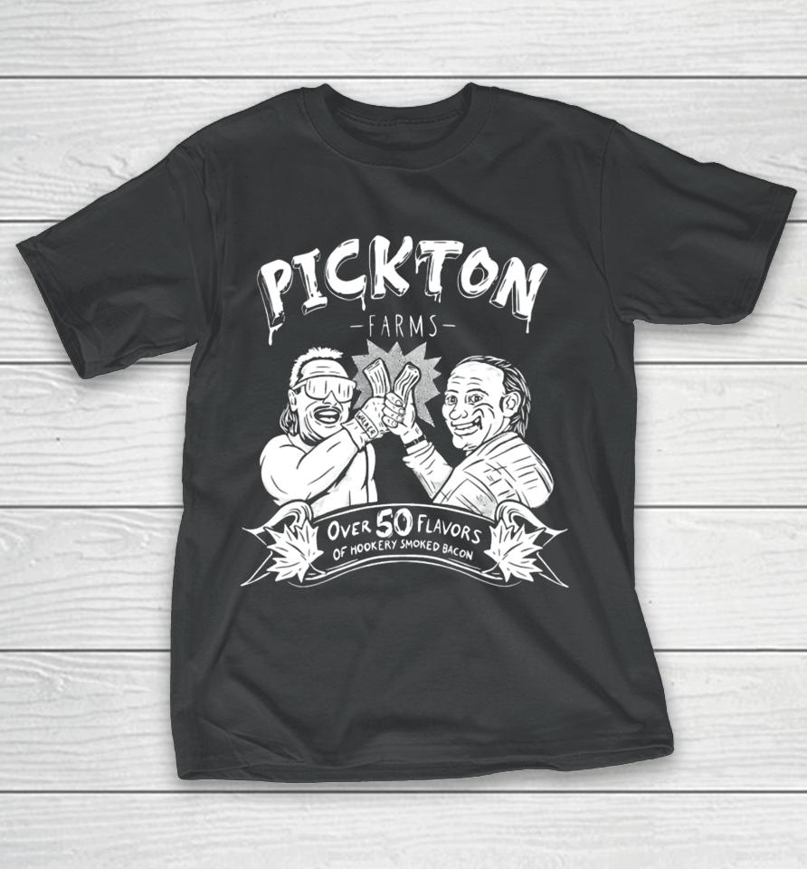 Pickton Farms Over 50 Flavors Of Hickory Smoked Bacon T-Shirt