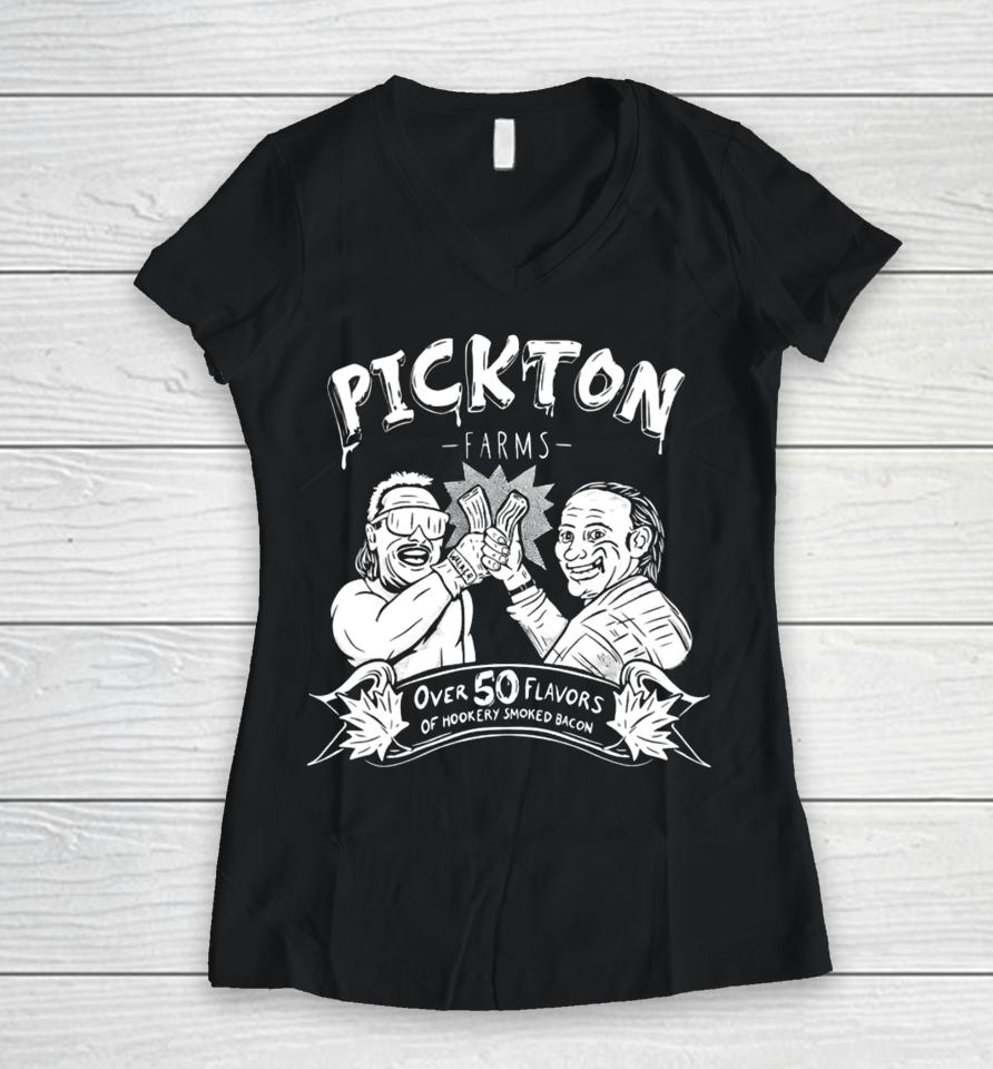 Pickton Farms Over 50 Flavors Of Hickory Smoked Bacon Women V-Neck T-Shirt