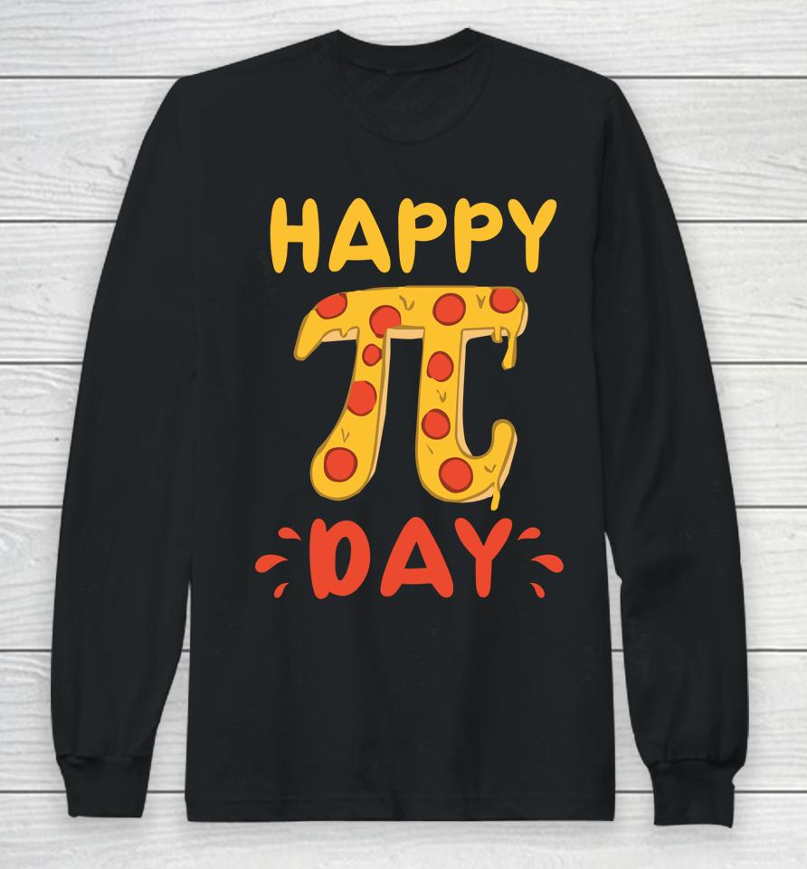 Pie Day Pizza Happy Pi Day Long Sleeve T-Shirt