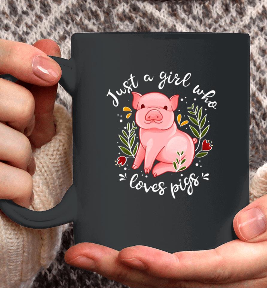 Pig Saying Just Girl Who Loves Pigs Coffee Mug