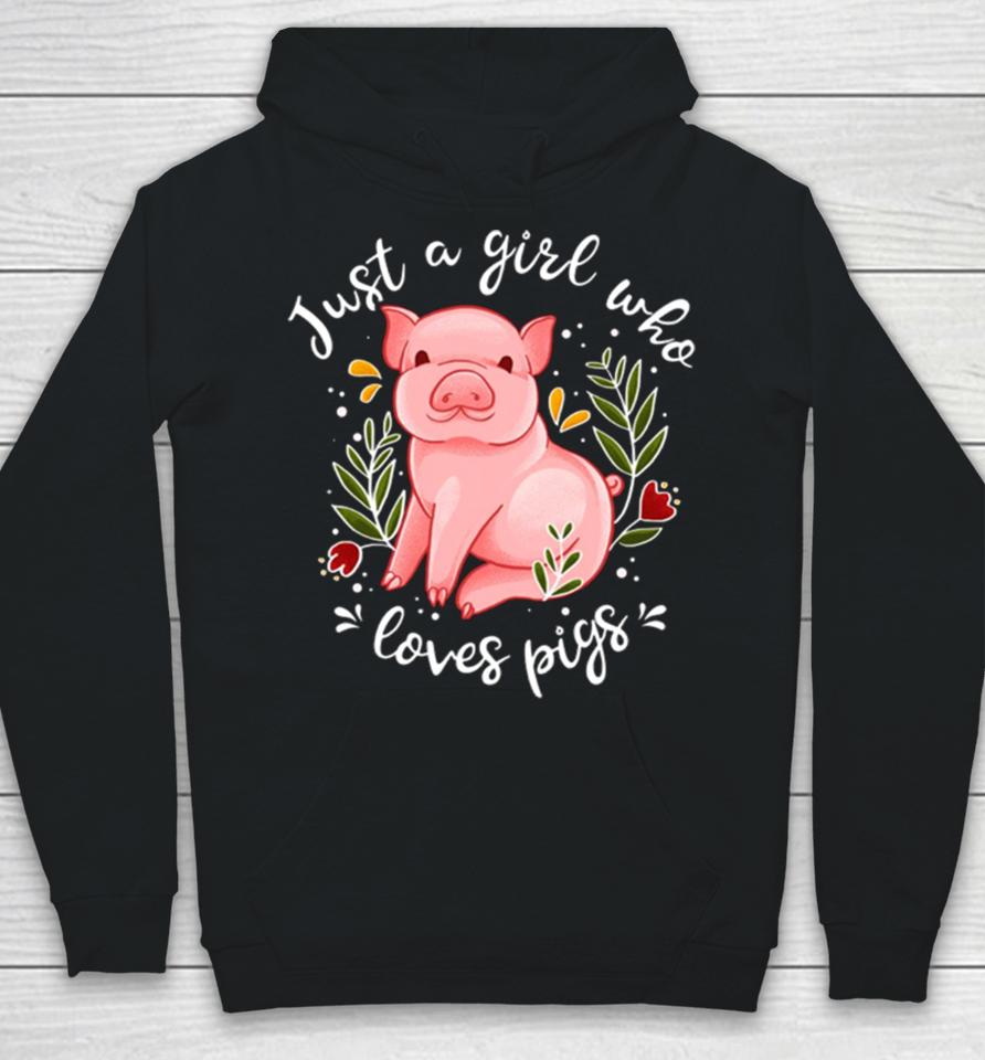 Pig Saying Just Girl Who Loves Pigs Hoodie