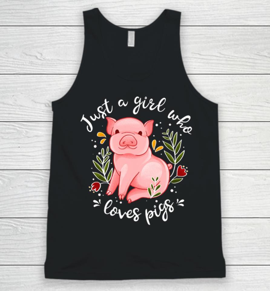 Pig Saying Just Girl Who Loves Pigs Unisex Tank Top