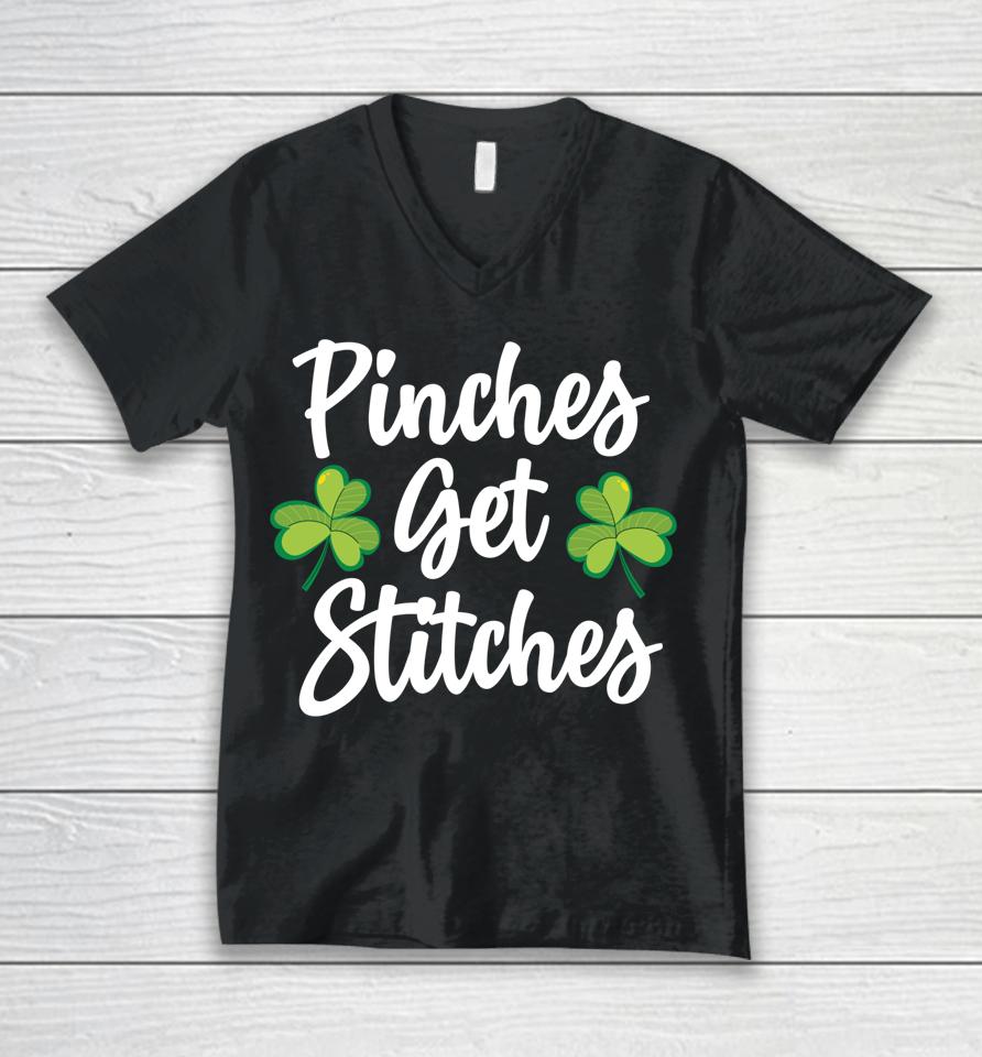 Pinches Get Stitches Shirt Funny Saint Patricks Day Unisex V-Neck T-Shirt