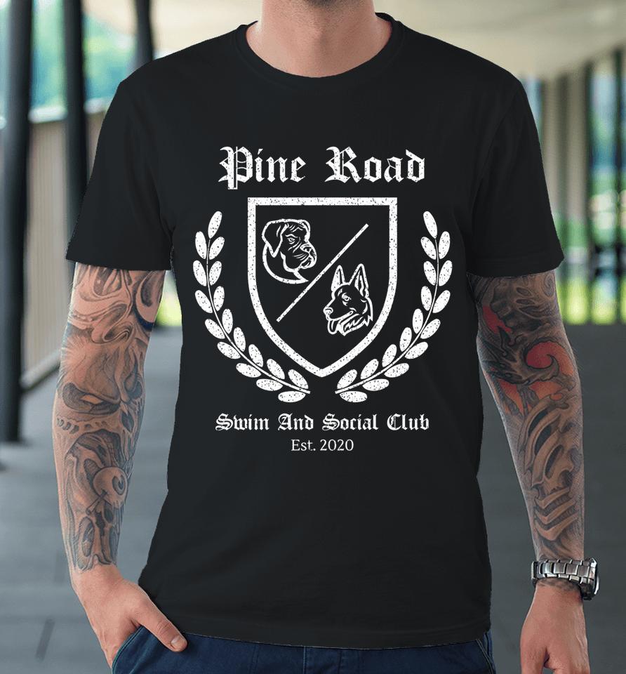 Pine Road Swim And Social Premium T-Shirt