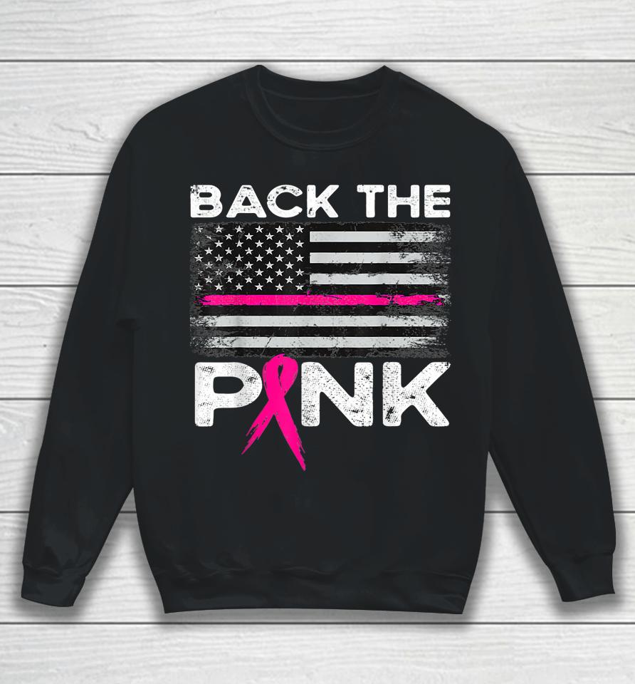 Pink Breast Cancer Awareness American Flag Back The Pink Sweatshirt