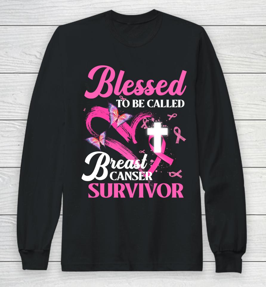 Pink Butterfly Blessed To Be Called Breast Cancer Survivor Long Sleeve T-Shirt