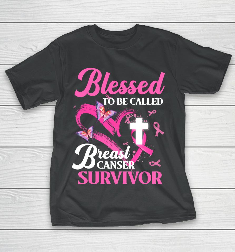 Pink Butterfly Blessed To Be Called Breast Cancer Survivor T-Shirt