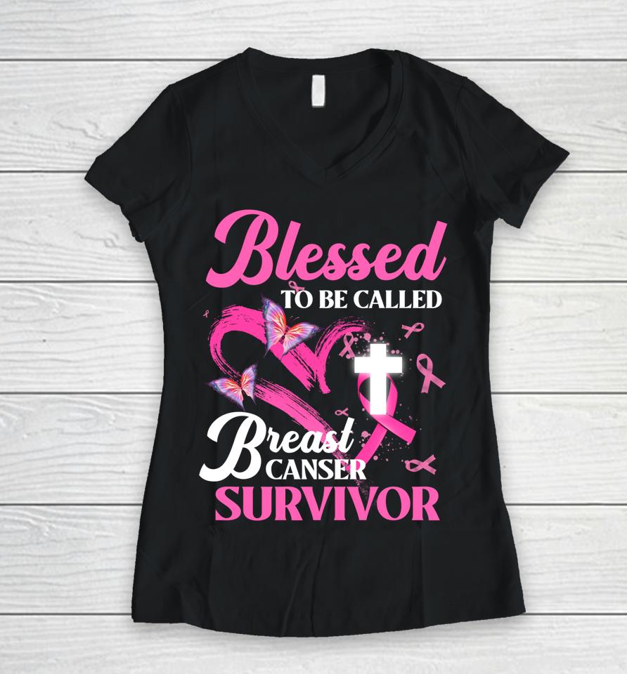 Pink Butterfly Blessed To Be Called Breast Cancer Survivor Women V-Neck T-Shirt