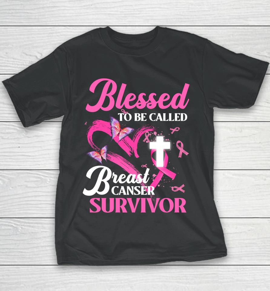 Pink Butterfly Blessed To Be Called Breast Cancer Survivor Youth T-Shirt