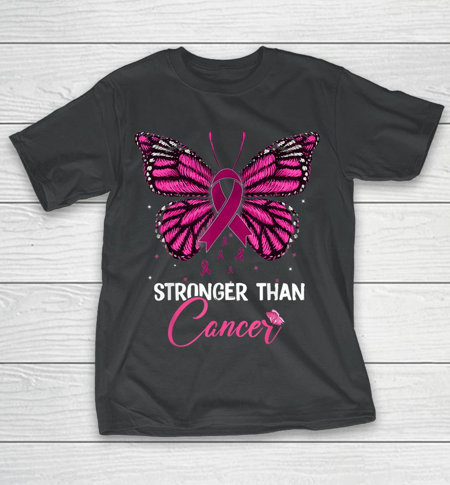Pink Butterfly Stronger Than Cancer Breast Cancer Awareness T-Shirt