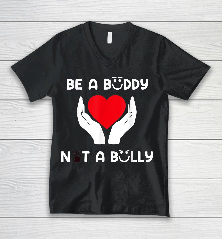 Pink Day Be A Buddy Not A Bully Anti Bullying Day Unisex V-Neck T-Shirt