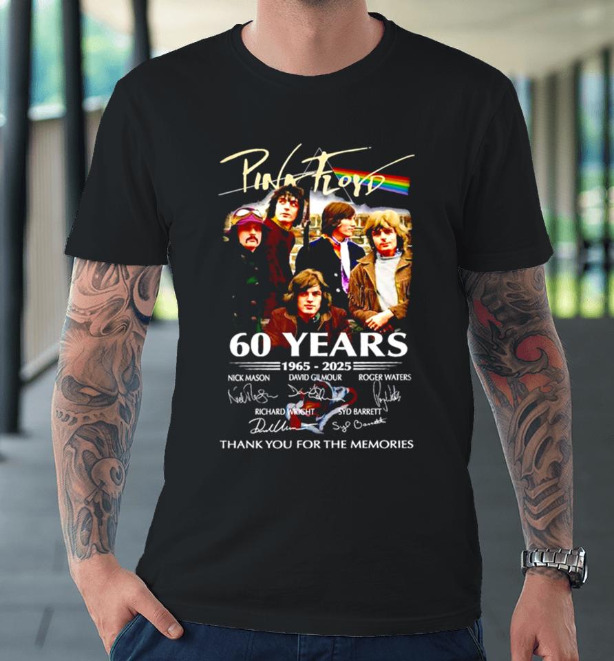 Pink Floyd Band 60 Years 1965 2025 Thank You For The Memories Signatures Premium T-Shirt