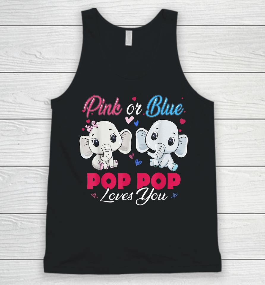Pink Or Blue Elephants Pop Pop Loves You Baby Shower Gender Unisex Tank Top