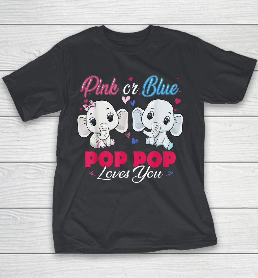 Pink Or Blue Elephants Pop Pop Loves You Baby Shower Gender Youth T-Shirt