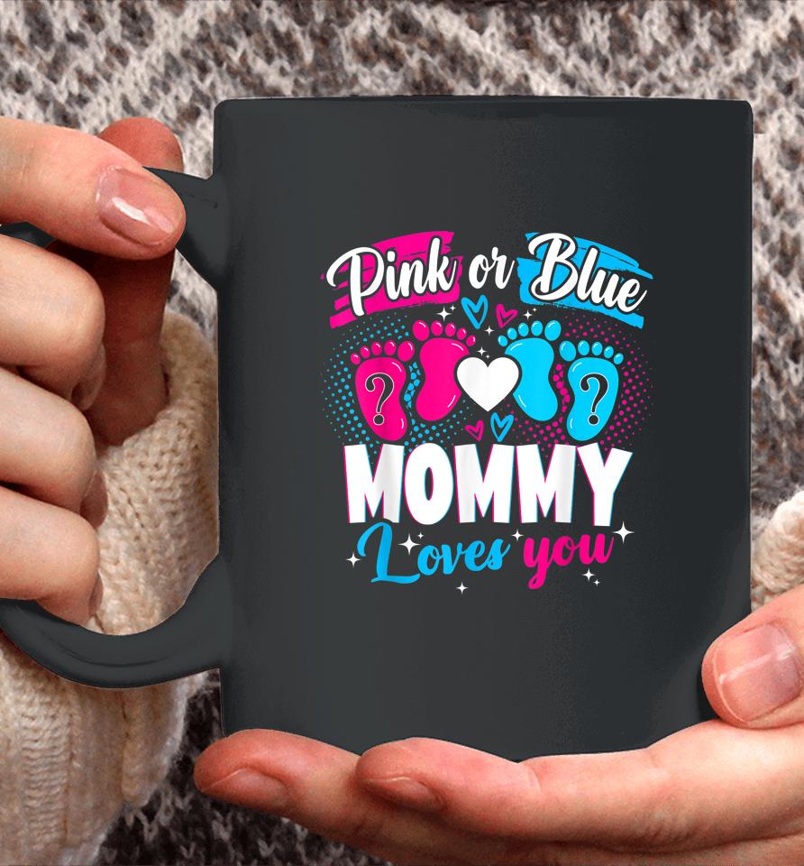Pink Or Blue Mommy Loves You Baby Gender Reveal Party Shower Coffee Mug