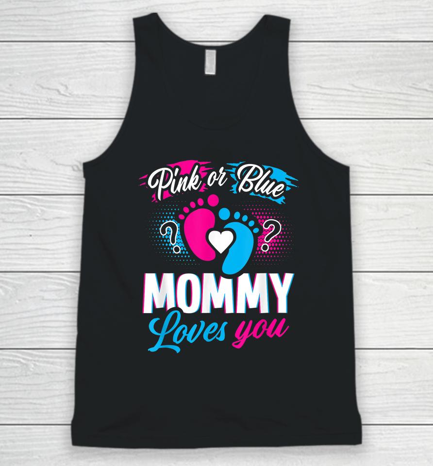 Pink Or Blue Mommy Loves You Gender Reveal Unisex Tank Top
