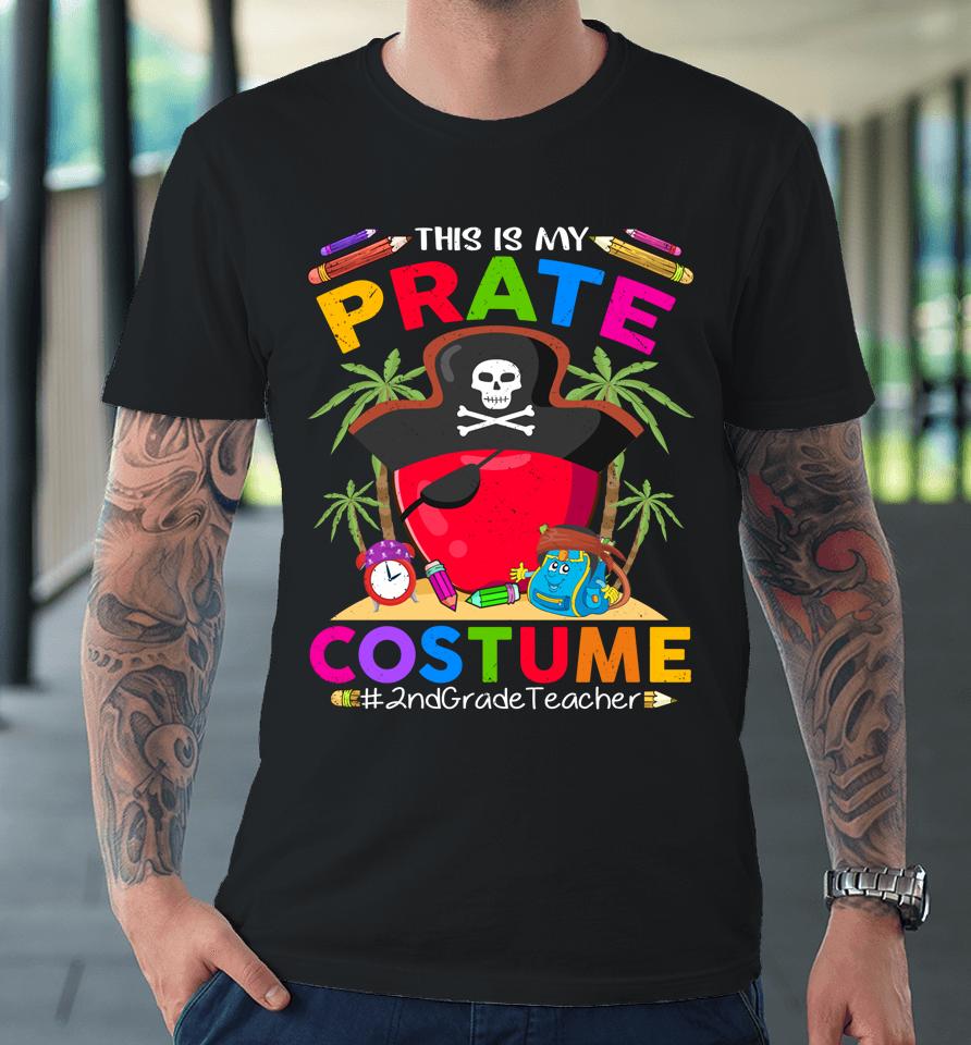 Pirate 2Nd Grade Teacher Spooky Halloween Costume Pirate Day Premium T-Shirt