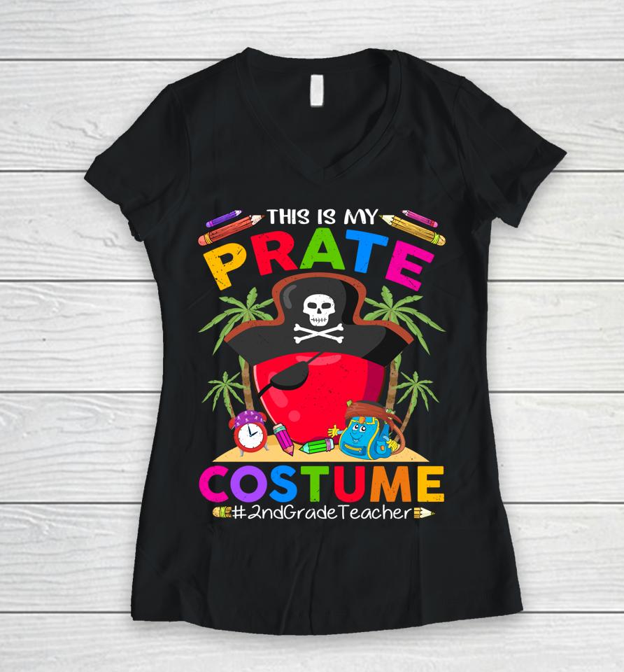 Pirate 2Nd Grade Teacher Spooky Halloween Costume Pirate Day Women V-Neck T-Shirt