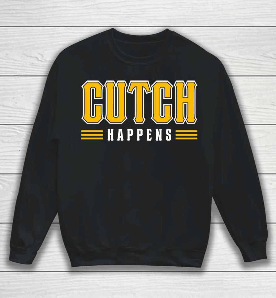 Pittsburgh Clothing Merch Aj Burnett Cutch Happens 2023 Sweatshirt